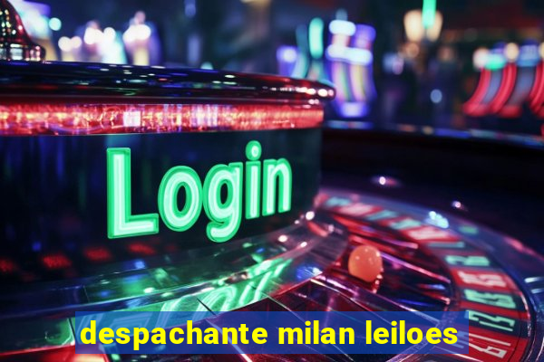 despachante milan leiloes